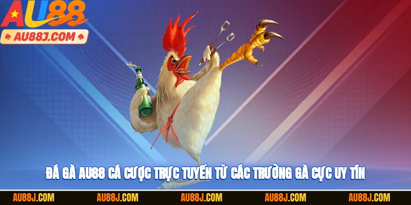 Đá gà AU88