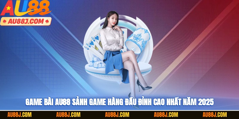 Game bài AU88